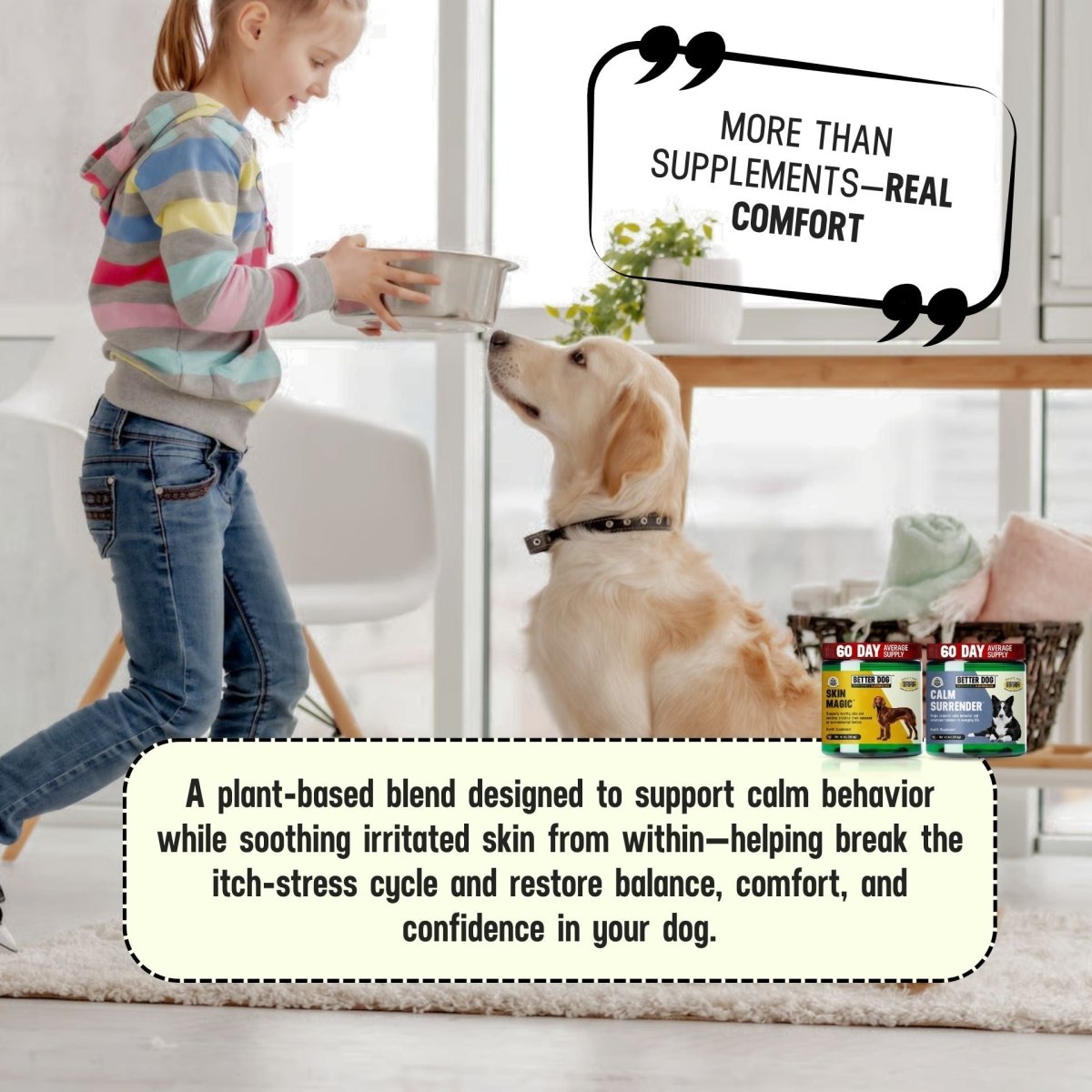 Calm Surrender + Skin Magic - Better Dog Supplements